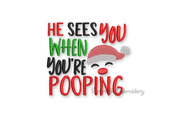 He Sees You When You’re Pooping
