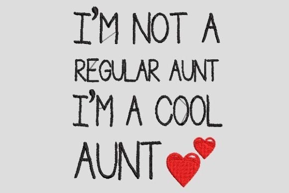I’m Not a Regular Aunt, I’m a Cool Aunt